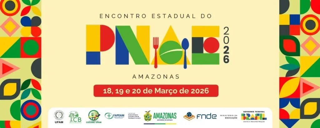 Encontro Estadual do Programa Nacional de Alimentação Escolar em Manaus
