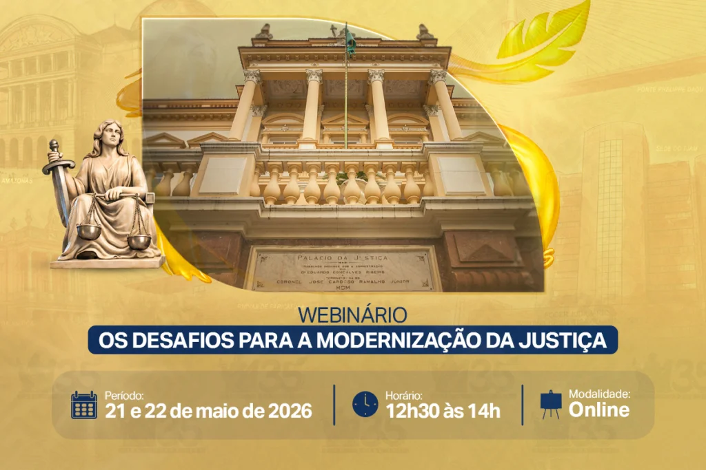Amazonas: Inscrições para webinário sobre desafios de modernização da Justiça